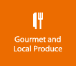 Gourmet and Local Produce